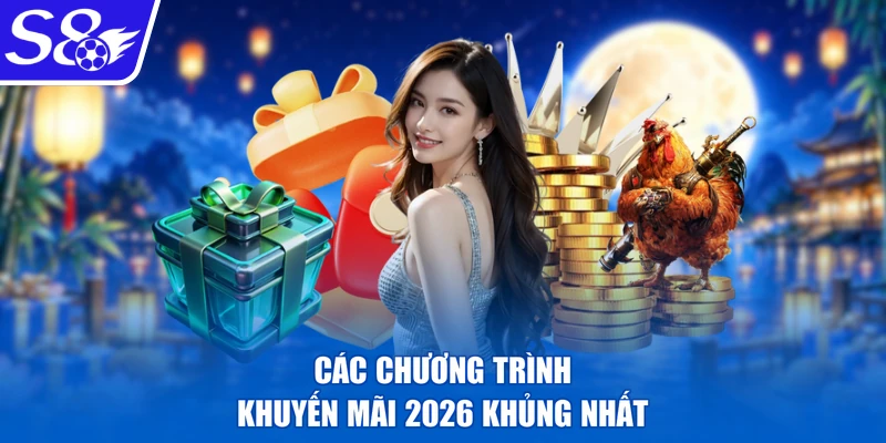 Các chương trình khuyến mãi 2026 khủng nhất